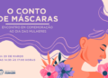 Prefeitura promove evento “O Conto de Máscaras” em homenagem ao Dia das Mulheres