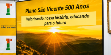 Plano São Vicente 500 Anos reúne projetos para transformar a cidade até 2032